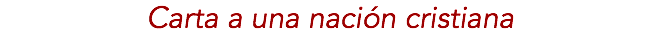 Carta a una nación cristiana